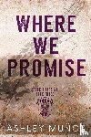 Munoz, Ashley - Where We Promise