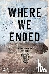 Muñoz, Ashley - Where We Ended