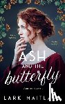 Maitland, Lark - Ash and the Butterfly