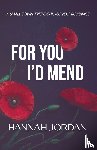 Jordan, Hannah - For You I'd Mend