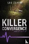 Clark, Lee - Killer Convergence