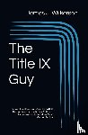 Wilkerson - The Title IX Guy (Second Edition)
