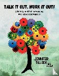 Tillock, Jennifer - Talk It Out, Work It Out! A Safety and Self-Advocacy Workbook for Ages 8+