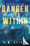 Krenik, K. M. - Danger Lies Within