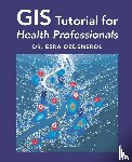 Ozdenerol, Esra - Ozdenerol, E: GIS Tutorial for Health Professionals