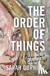 Gormley, Sarah - The Order of Things