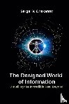 Chekanov, Sergei V. - The Designed World of Information
