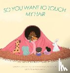 Johnson Davis, Carolyn - So You Want to Touch My Hair