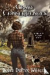 Williams, Debra Dupree - Grave Consequences
