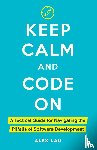 Lau, Alex - Keep Calm And Code On