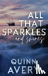 Avery, Quinn - All That Sparkles & Shines