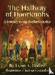 Haller, Lynn A - The Hallway of Doorknobs