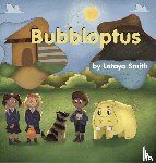 Smith, Latoya - Bubbloptus