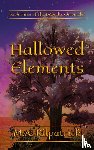 Kilpatrick, M. A. - Hallowed Elements