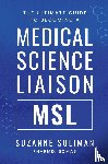 Soliman, Suzanne R - The Ultimate Guide to Becoming a Medical Science Liaison