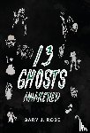 Rose, Gary - Rose, G: 13 Ghosts Awakened