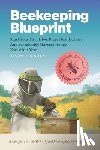 Chrisman, Jason - Beekeeping Blueprint: Start Your First Hive, Raise Healthy Bees And Harvest Honey Year After Year. A Complete Guide To Backyard Beekeeping For Beginne
