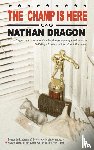 Dragon, Nathan - The Champ is Here