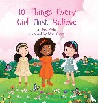 Frelix, Dana K - 10 Things Every Girl Must Believe