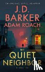 Barker, J.D. - The Quiet Neighbor