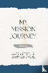 Schramm, David G - My Mission Journey for Elders