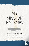 Schramm, David G - My Mission Journey for Elders