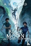 Leonard, A. M. - Blue Moon The Lunatics~Book Two