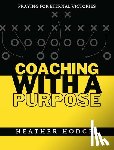 Hodges, Heather - Coaching With a Purpose: Praying for Eternal Victories