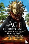 Wolff, Timothy - Age of Arrogance