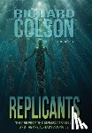 Colson, Richard - Colson, R: Replicants