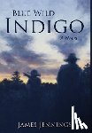 Jennings, James - Blue Wild Indigo