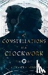 Wendt, Alexandra - Of Constellations and Clockwork