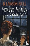 Hull, B. Lawson - Emelyn Morley and the Waking Dark