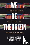 Aya, Kendra N. B. - we be theorizin