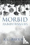 Brooks, K. C. - Brooks, K: Morbid Anniversaries