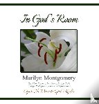 Montgomery, Marilyn - In God's Room