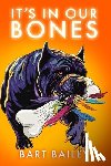 Bailey, Bart - It's In Our Bones