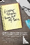 Moudy Comeau, Amy - Every Storm Runs Out of Rain: Leading A Health Care Marketing Team Through A Global Pandemic