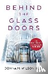 Wilson, Donna M. - Behind the Glass Doors: The Unwritten Rules for Success and Fulfillment