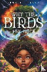 Harvey, Akosua - Why the Birds Fly Back