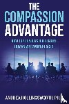 Hollingsworth, Andrea - The Compassion Advantage