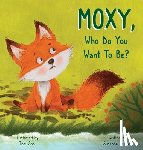 Palmer, Susanna - MOXY, Who do you want to be?