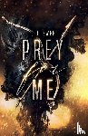 Sweet, C. J. - Prey for Me