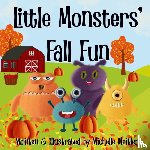 Meitler, Michelle - Little Monsters' Fall Fun