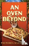 Kazarian, Victoria - An Oven Beyond