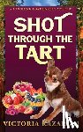 Kazarian, Victoria L - Shot Through the Tart