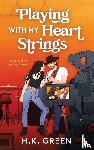 Green, H. K. - Playing With My Heart Strings