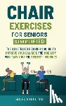 Sterling, Miles - Chair Exercises for Seniors Simplified