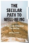 Fracher, Jeffrey - The Secular Path to Well-being