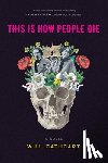 Cathcart, Will - This is How People Die
